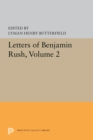 Letters of Benjamin Rush : Volume II: 1793-1813 - Book