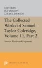 The Collected Works of Samuel Taylor Coleridge, Volume 11 : Shorter Works and Fragments: Volume II - Book