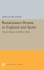 Renaissance Drama in England and Spain : Topical Allusion and History Plays - Book