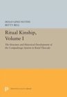 Ritual Kinship, Volume I : The Structure and Historical Development of the Compadrazgo System in Rural Tlaxcala - Book