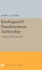 Kierkegaard's Pseudonymous Authorship : A Study of Time and Self - Book
