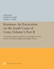 Kommos: An Excavation on the South Coast of Crete, Volume I, Part II : The Kommos Region and Houses of the Minoan Town. Part II: The Minoan Hilltop and Hillside Houses - Book