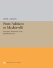 From Poliziano to Machiavelli : Florentine Humanism in the High Renaissance - Book