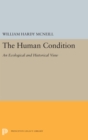 The Human Condition : An Ecological and Historical View - Book