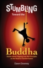 Stumbling Toward the Buddha - Book
