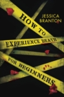 How to Experience Death for Beginners - Book