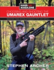 Choosing and Shooting the Umarex Gauntlet : Master This Revolutionary PCP Air Rifle - Book