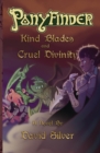 Ponyfinder - Kind Blades and Cruel Divinities - Book