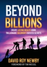 Beyond Billions : Create Lasting Wealth Using Trillionaire Solomon's Success Secrets - Book
