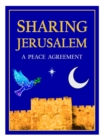 Sharing Jerusalem : A Peace Agreement - Book