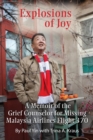 Explosions of Joy : A Memoir of the Grief Counselor for Missing Malaysia Airlines Flight 370 - Book