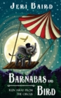 Barnabas and Bird Run Away from the Circus - Book