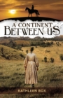 A Continent Between Us - Book