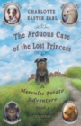 The Arduous Case of the Lost Princess : A Hercules Potato Adventure - Book