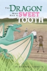 The Dragon Who Had A Sweet Tooth - Book