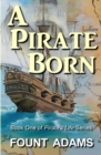 A Pirate Born - Book