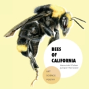 Bees of California : Art, Science, and Poetry - Book