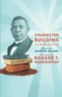 Character Building : A Musical: From Talks by Booker T. Washington - Book