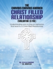 Understanding and Acting on Behaviors that lead to Christ-Filled Relationships : The Chavous/Chavous-Kambach Christ-Filled Relationship Evaluator (C-Fre) - Book