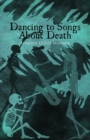 Dancing to Songs about Death - Book