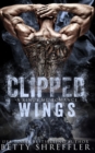 Clipped Wings : (A Kings MC Romance, Book 2, Standalone) - Book