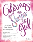 Coloring Through the Seasons with God : 12-month Prayer Journal with Coloring Pages - Book
