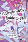 A Single Girls Guide to Ivf - Book