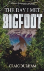 The Day I Met Bigfoot - Book