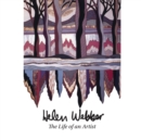 Helen Webber : The Life of an Artist - Book