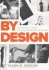 By Design : Conversations on Concept, Innovation, Craftsmanship, and Influence - Book