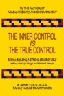 The Inner Control Is the True Control : Book 1 - BUILDING A STRONG SENSE OF SELF: Making Lasting Lifestyle and Behavioral Changes - Book