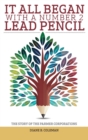 It All Began with a Number 2 Lead Pencil : The Story of the Parmer Corporations - Book