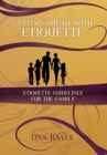 Getting Ahead With Etiquette : Family Edition - Book