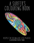 A Surfer's Colouring Book : Respect the Ocean & Use Less Plastic! - Book