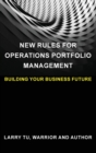 New Rules for Operations Portfolio Management : Building Your Business Future - Book