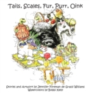 Tails, Scales, Fur, Purr, Oink - Book