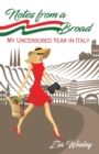 Notes from a Broad : My Uncensored Year in Italy - Book