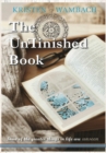 The UnFinished Book : Some of the greater things in life are unseen - Book