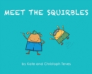 Meet The Squirbles : The Adventures of Percy & Pip - Book