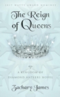 The Reign of Queens : A Kingdom of Diamond Antlers Novel - Book