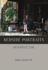Bedside Portraits : On Hospice Time - Book