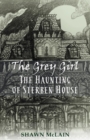 The Grey Girl : The Haunting of Sterben House - Book