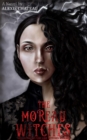 The Moreau Witches : Hell Hath No Fury Like Witches Scorned - eBook