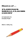 Basics of ...Florida's Small Claims Court - Book