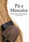 Muscle and a Shovel Portuguese Version (Pa e Musculos) - Book