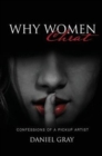 Why Women Cheat : Confessions of a Pickup Artist - Book