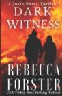 Dark Witness, a Josie Bates Thriller - eBook