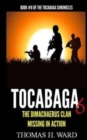 Tocabaga 6 : The Dimachaerus Clan - Missing In Action - Book
