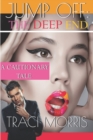 Jump Off : The Deep End: A Cautionary Tale - Book