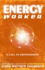 Energyworker : A Call to Empowerment - Book